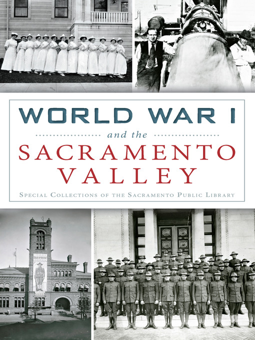 Title details for World War I and the Sacramento Valley by Arcadia Publishing Inc. - Available
